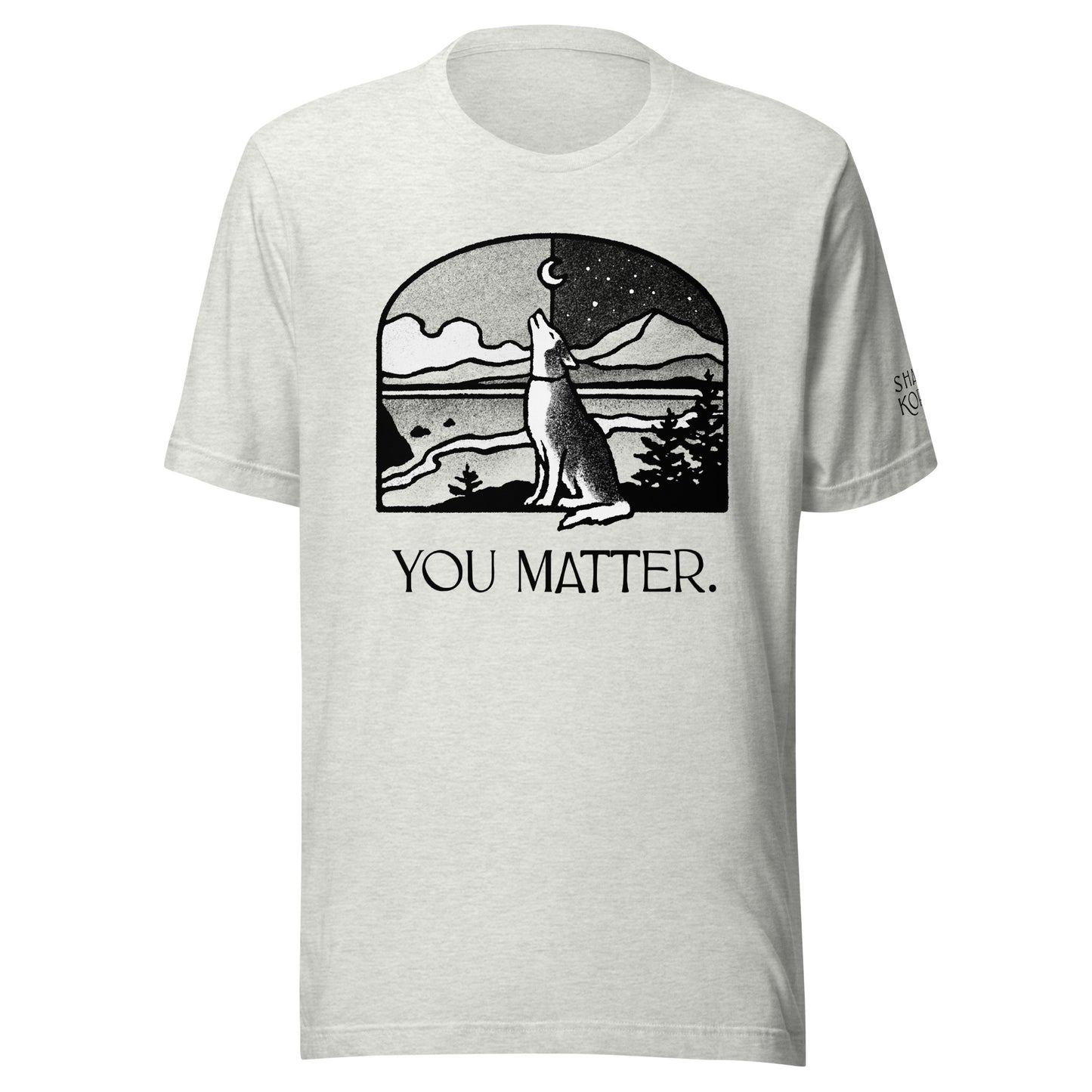 You Matter Unisex t-shirt
