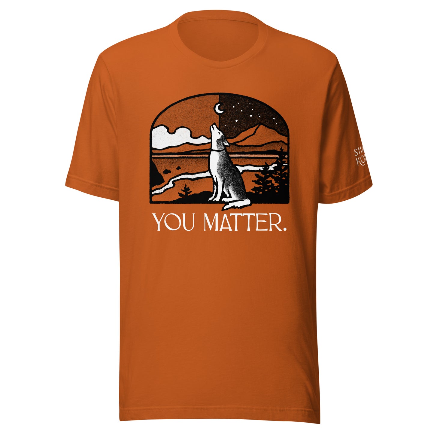 You Matter Unisex t-shirt