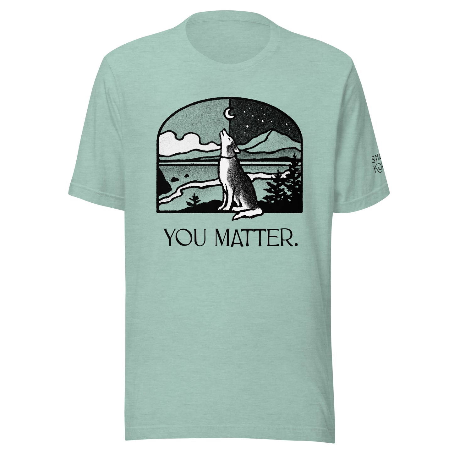 You Matter Unisex t-shirt