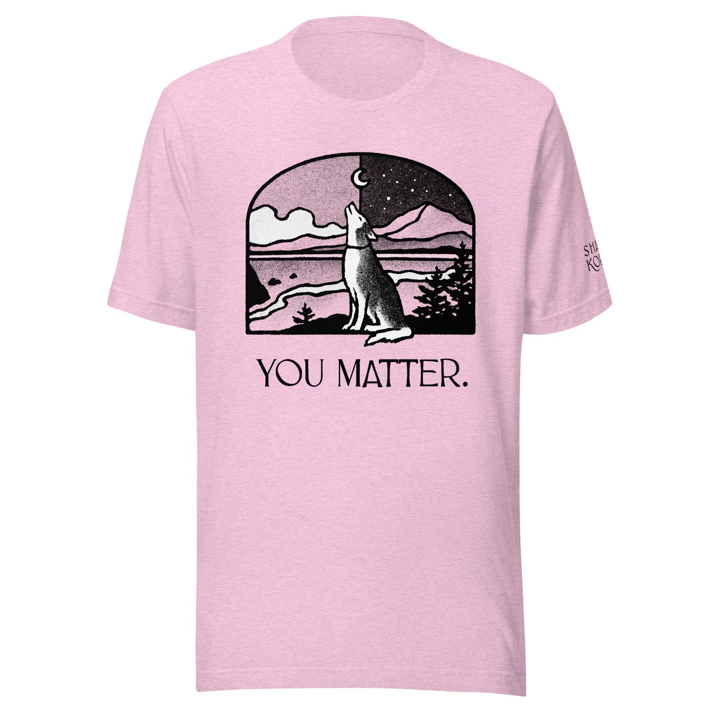 You Matter Unisex t-shirt