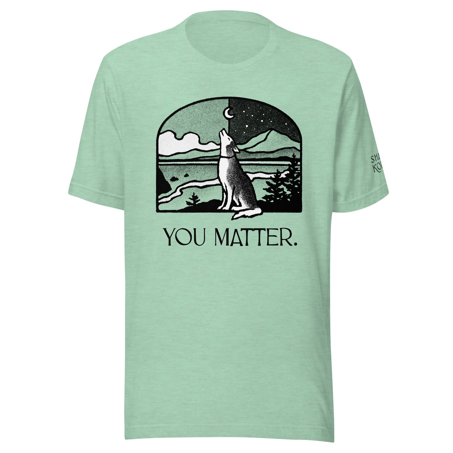 You Matter Unisex t-shirt