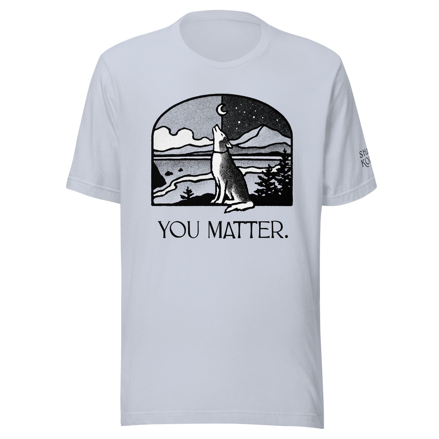 You Matter Unisex t-shirt