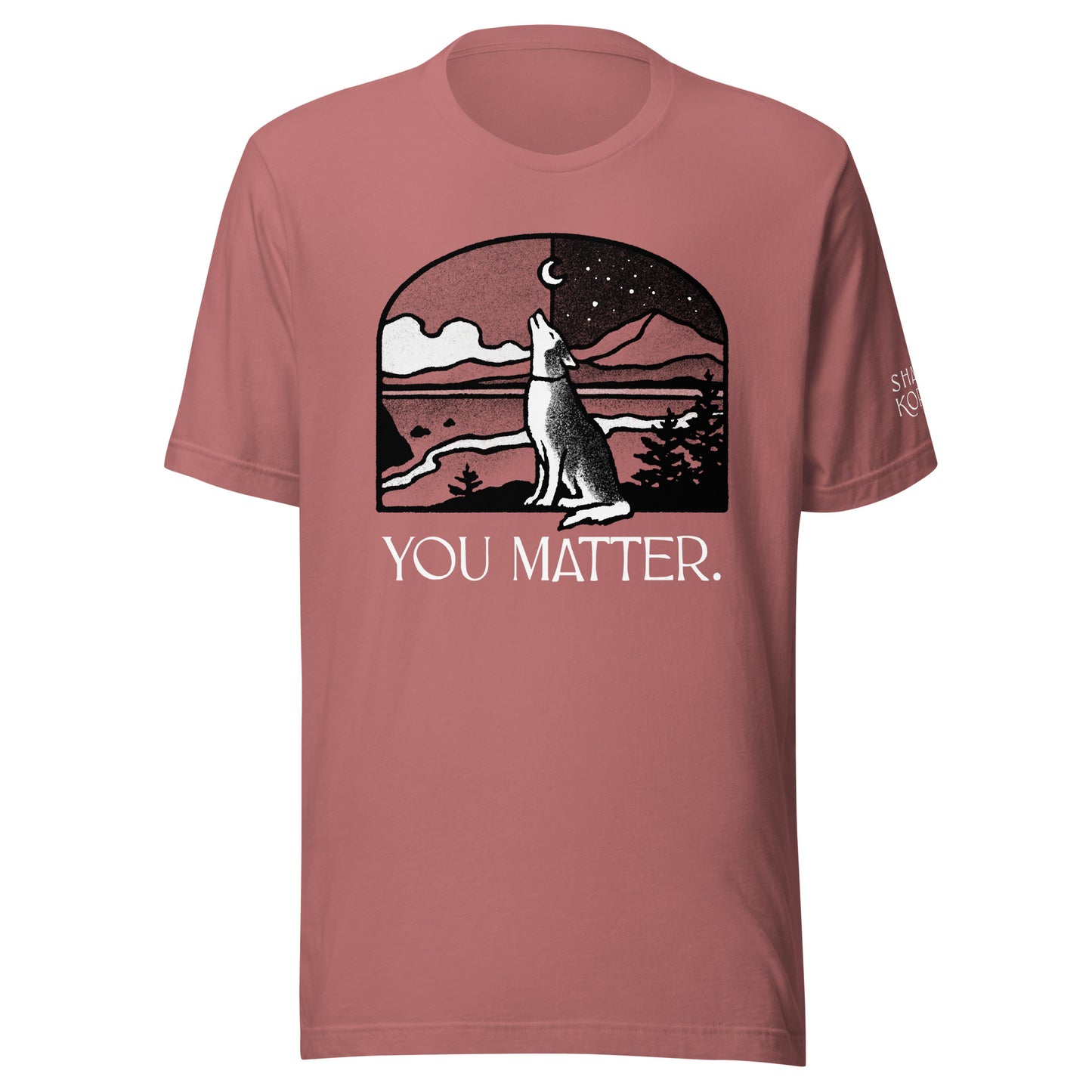 You Matter Unisex t-shirt